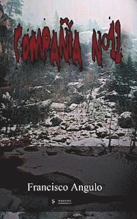 Francisco Angulo - Compañía N°12, Häftad