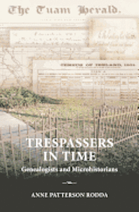 bokomslag Trespassers in Time: Genealogists and Microhistorians