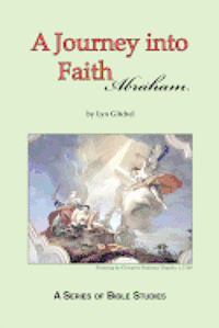 A Journey into Faith - Abraham 1