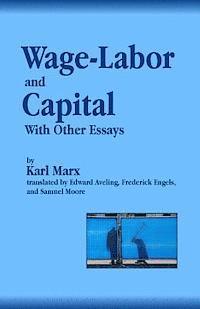 bokomslag Wage-Labor and Capital With Other Essays
