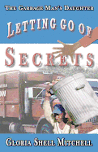 bokomslag Letting Go of SECRETS: The Garbage Man's Daughter