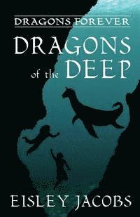 bokomslag Dragons Forever - Dragons of the Deep
