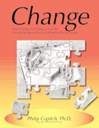 bokomslag Change: How to bring real change to your life: The psychology and secrets of highly effective people