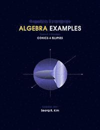 bokomslag Algebra Examples Conics 4 Ellipses