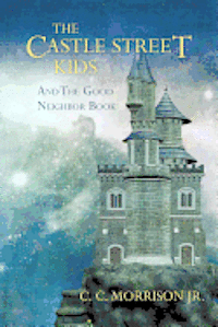 bokomslag The Castle Street Kids and The Good Neighbor Book