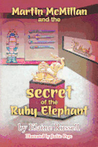 bokomslag Martin McMillan and the Secret of the Ruby Elephant