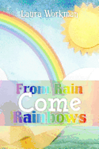 bokomslag From Rain Come Rainbows