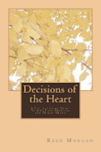 Decisions of the Heart: A Collection of Short Stories That Diagnose The Human Heart 1