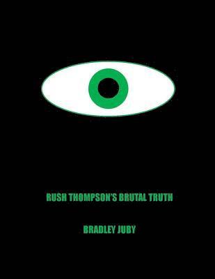 Rush Thompson's Brutal Truth 1