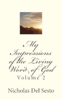 My Impressions of the Living Word of God: Volume 2 1