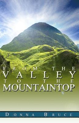 From The Valley To The Mountaintop 1