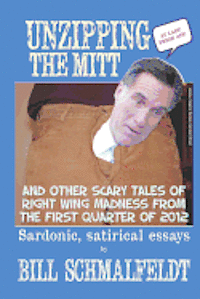bokomslag Unzipping the Mitt: And Other Scary Tales of Right Wing Woe