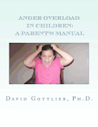 bokomslag Anger Overload in Children: A Parent's Manual