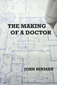 bokomslag The Making of a Doctor: An Autobiography