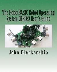 bokomslag The RobotBASIC Robot Operating System (RROS) User's Guide