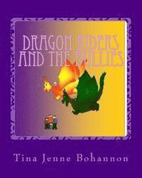 Tina Jenne Bohannon - Dragon Riders and the Bullies, Häftad
