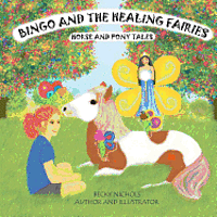 Becky Nichols - Bingo and the Healing Fairies, Häftad