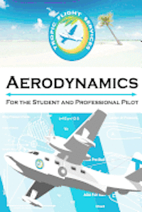 bokomslag Aerodynamics For the Student and Professional Pilot