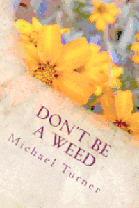 bokomslag Don't Be a Weed