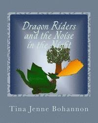 Dragon Riders and the Noise in the Night 1