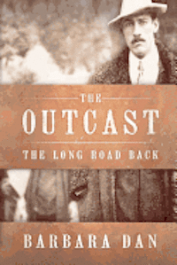 Barbara Dan - The Outcast: The Long Road Back, Häftad