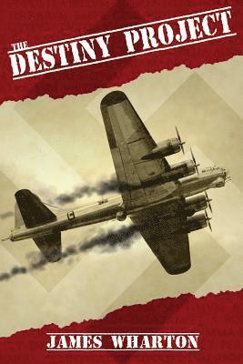 James Wharton - The Destiny Project, Häftad