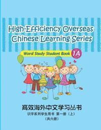 bokomslag High-Efficiency Overseas Chinese Learning Series, Word Study Series, 1a