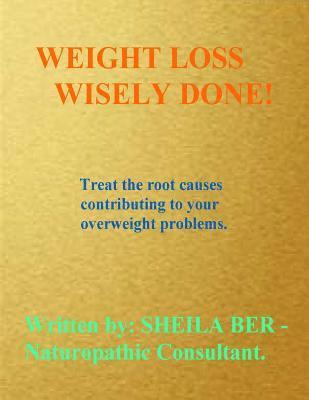 Weight Loss Wisely Done! 1