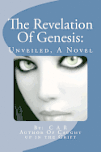 bokomslag The Revelation Of Genesis: Unveiled, A Novel