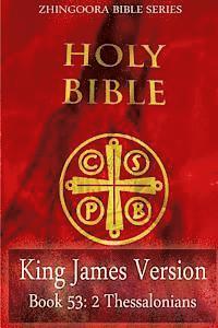 Zhingoora Bible Series - Holy Bible, King James Version, Book 53 2 Thessalonians, Häftad
