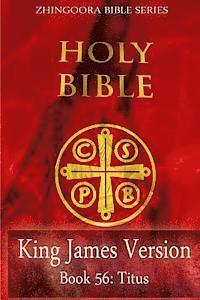 Zhingoora Bible Series - Holy Bible, King James Version, Book 56 Titus, Häftad