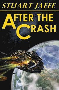 Stuart Jaffe - After The Crash, Häftad
