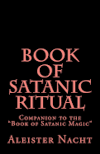 bokomslag Book of Satanic Ritual: Companion to the 'Book of Satanic Magic'
