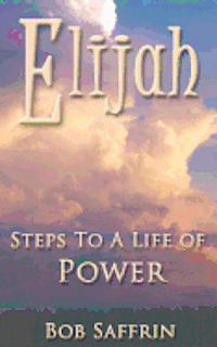 bokomslag Elijah, Steps to a Life of Power