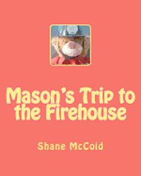 bokomslag Mason's Trip to the Firehouse