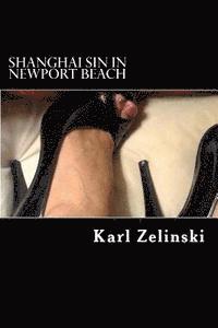 Karl Zelinski - Shanghai Sin in Newport Beach, Häftad
