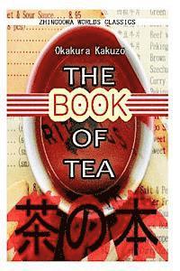 Okakura Kkakuzo - The Book Of Tea, Häftad