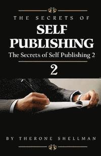 bokomslag The Secrets of Self Publishing 2