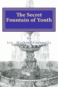bokomslag The Secret Fountain of Youth