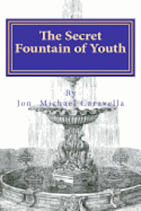 The Secret Fountain of Youth 1