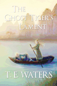 bokomslag The Ghost Tiger's Lament (Spring and Autumn Pentalogy)