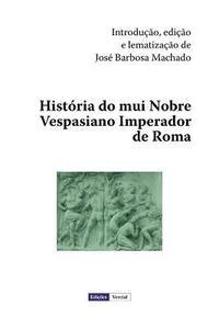 bokomslag História do mui Nobre Vespasiano Imperador de Roma