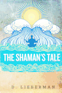 bokomslag The Shaman's Tale