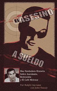 El Asesino A Sueldo: Una Verdadera Historia Sobre Asesinato, Redemption Redención y El Café Melrose 1