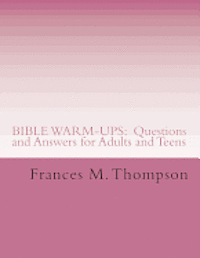 bokomslag Bible Warm-Ups: Questions and Answers for Adults and Teens