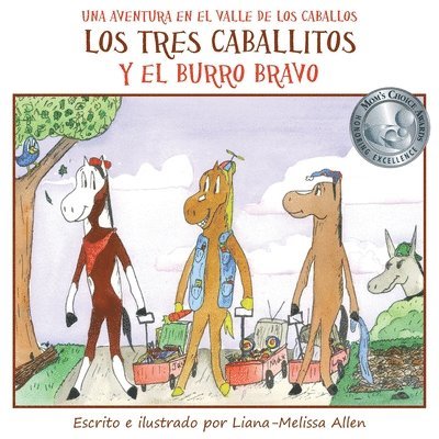 Liana-Melissa Allen - Los tres caballitos Y el burro bravo: Una Aventura en el Valle de los Caballos (Libro 1), Häftad