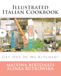 bokomslag Illustrated Italian Cookbook: Get Out of My Kitchen!
