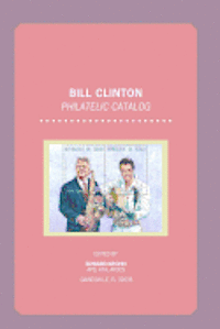 bokomslag Bill Clinton Philatelic Catalog