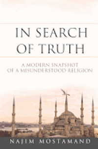 bokomslag In Search of Truth: A Modern Snapshot of a Misunderstood Religion