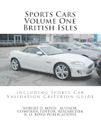 Robert D. Boyd - Sports Cars Volume One British Isles including Sports Car Validation Criterion Guide, Häftad